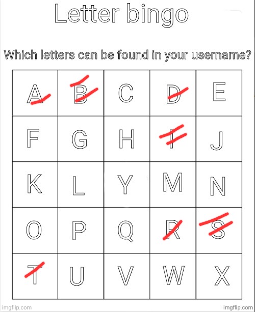 Letter bingo | image tagged in letter bingo | made w/ Imgflip meme maker