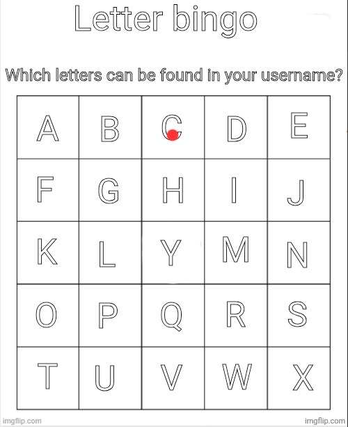 Letter bingo | image tagged in letter bingo | made w/ Imgflip meme maker