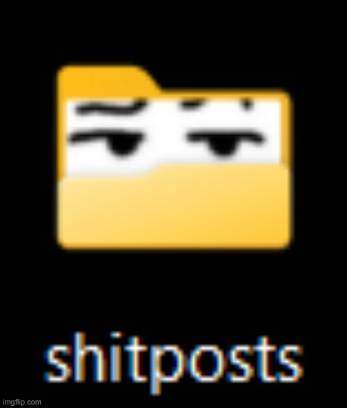 im crine why does my folder look like this? | made w/ Imgflip meme maker