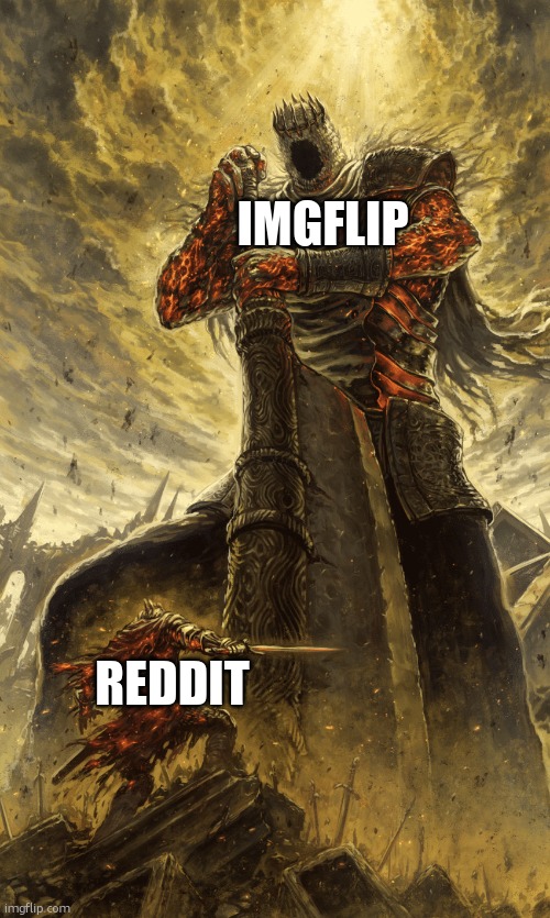 random template #1 | IMGFLIP; REDDIT | image tagged in big guy with sword,random,random tag i decided to put | made w/ Imgflip meme maker