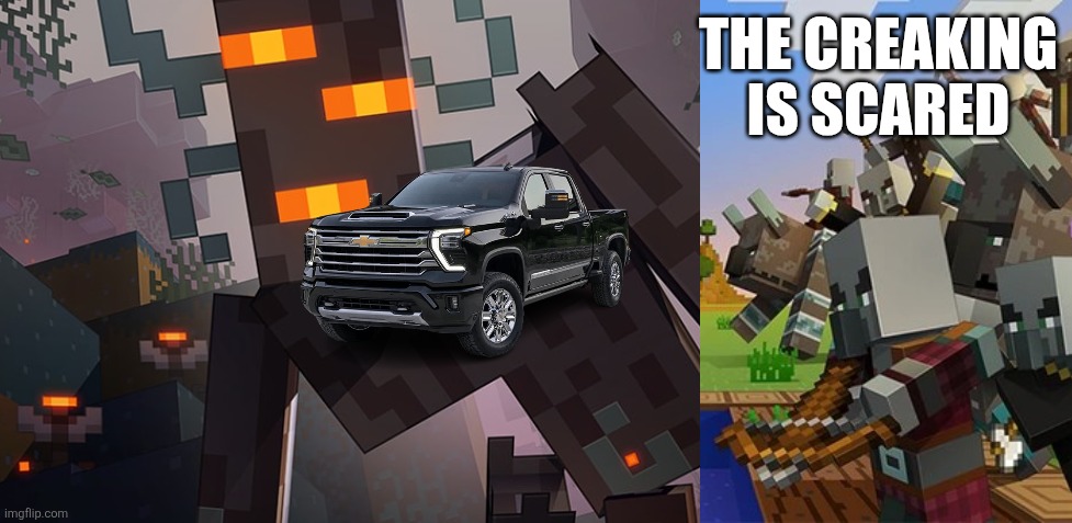THE CREAKING IS SCARED | image tagged in the creaking,illagers | made w/ Imgflip meme maker