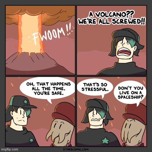 image tagged in stars,volcano,eruption,stress,stressful,spaceship | made w/ Imgflip meme maker