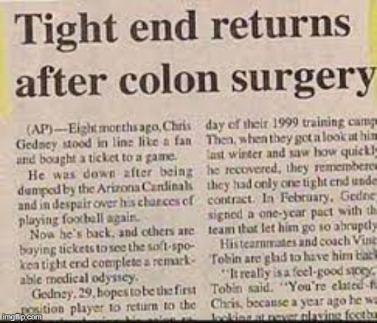 Breaking News: Tight end returns after colon surgery. | image tagged in football,nfl,funny,humor,play on words | made w/ Imgflip meme maker