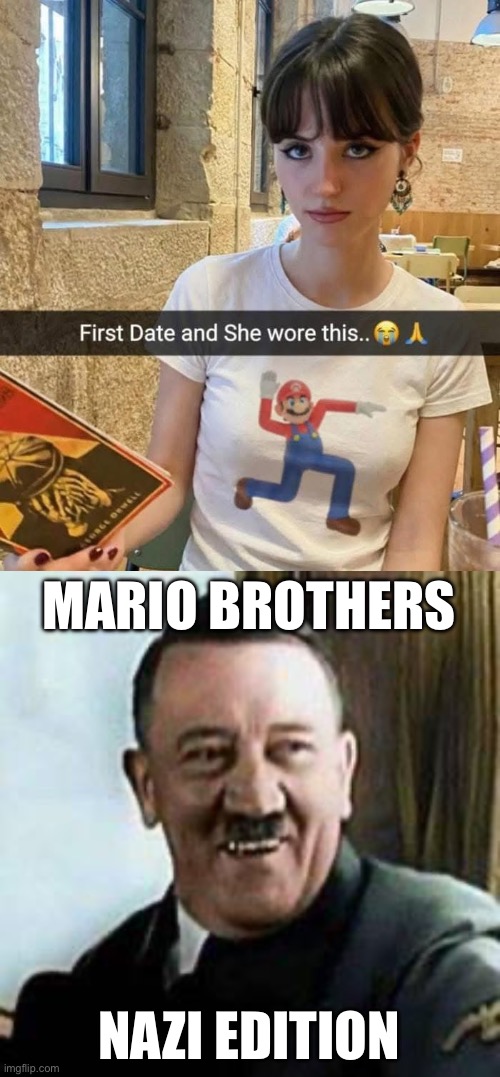 Nazi Brothers | MARIO BROTHERS; NAZI EDITION | image tagged in laughing hitler,mario,swastika,first date | made w/ Imgflip meme maker