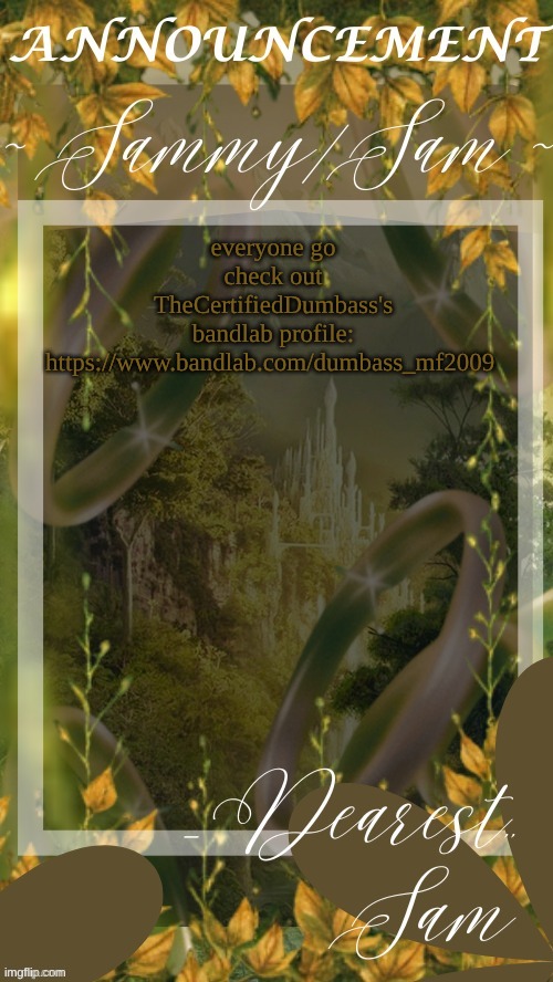 sams LOTR temp (thx v) | everyone go check out TheCertifiedDumbass's bandlab profile: https://www.bandlab.com/dumbass_mf2009 | image tagged in sams lotr temp thx v | made w/ Imgflip meme maker