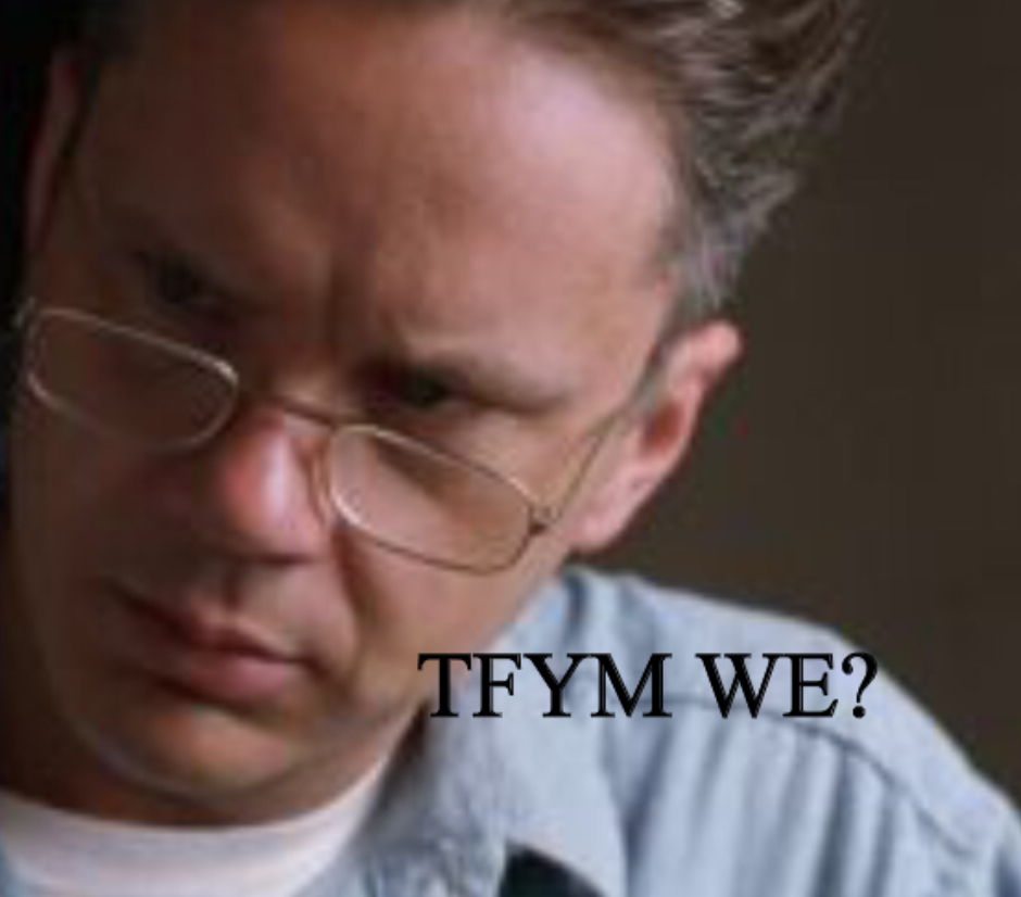 TFYM we? Blank Meme Template