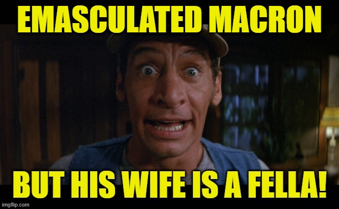 Pedophile ''Wife'' That may have been born a man that is his father ''rumored'' | EMASCULATED MACRON | image tagged in trump,emmanuel macron,macron,g7,greenland,europe | made w/ Imgflip meme maker