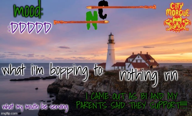 IM SO HAPPYYYYYYYYYYYY (another thing in the comments) | :DDDDD; nothing rn; I CAME OUT AS BI AND MY PARENTS SAID THEY SUPPORT!!!!!! | image tagged in nova caliber's template | made w/ Imgflip meme maker