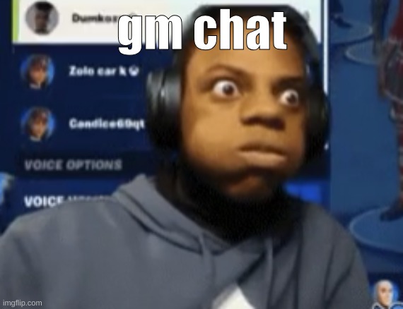 speed blowing | gm chat | image tagged in speed blowing | made w/ Imgflip meme maker