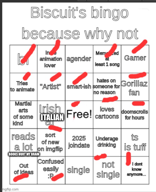 Second bingoooo | ITALIAN; BOOKS HURT MY BRAIN | image tagged in biscuit's bingo | made w/ Imgflip meme maker