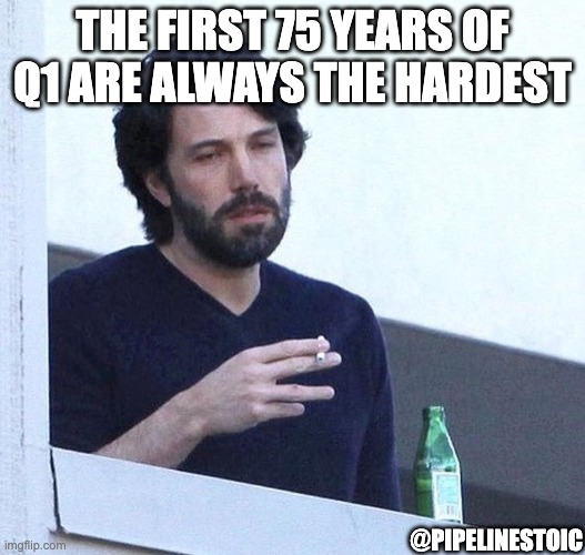 The first 75 years of Q1 are always the hardest (@PipelineStoic) | THE FIRST 75 YEARS OF Q1 ARE ALWAYS THE HARDEST; @PIPELINESTOIC | image tagged in ben affleck smoking real_,sales,pipelinestoic | made w/ Imgflip meme maker