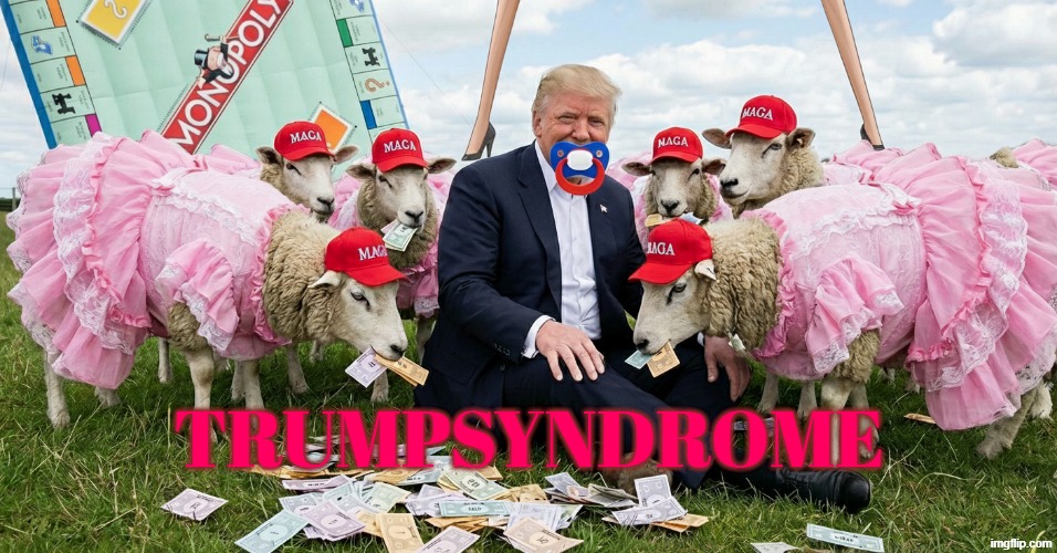 TRUMPSYNDROME | TRUMPSYNDROME | image tagged in trump syndrome,maga,childlke,childish,jeffrey epstein | made w/ Imgflip meme maker