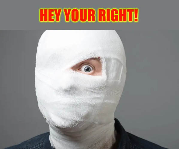 HEY YOUR RIGHT! | made w/ Imgflip meme maker