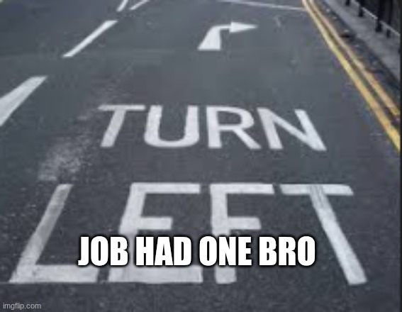 broski | JOB HAD ONE BRO | made w/ Imgflip meme maker