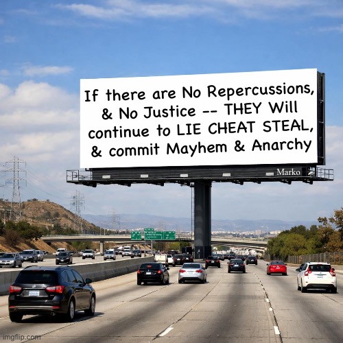 That's why "tolerant" parents create little monsters who grow into big Dumbocrats | If there are No Repercussions,
& No Justice -- THEY Will
continue to LIE CHEAT STEAL,
& commit Mayhem & Anarchy; Marko | image tagged in memes,all world problems created by lefty,kissmyass you evil idiots,you serve satan and are my enemy,fjb voters gotohell | made w/ Imgflip meme maker