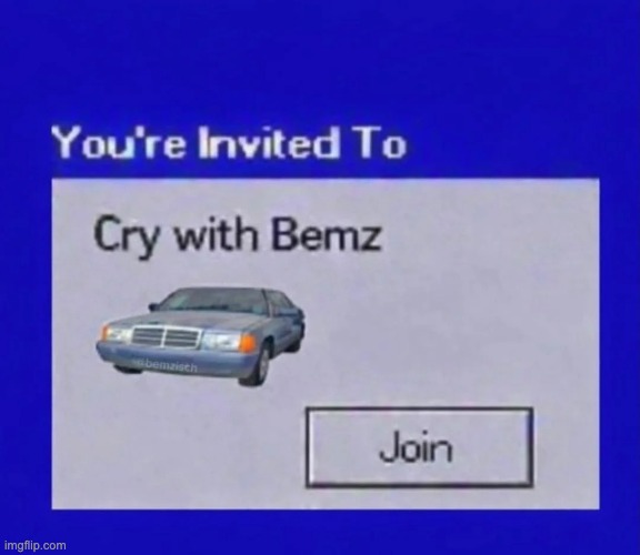 cry with bemz | image tagged in cry with bemz | made w/ Imgflip meme maker