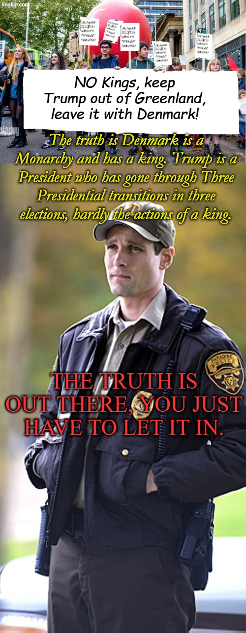 The truth is out there, you just have to let it in. | NO Kings, keep Trump out of Greenland, leave it with Denmark! The truth is Denmark is a Monarchy and has a king. Trump is a President who has gone through Three Presidential transitions in three elections, hardly the actions of a king. THE TRUTH IS OUT THERE, YOU JUST HAVE TO LET IT IN. | image tagged in wide blank protest banner,suitcase | made w/ Imgflip meme maker