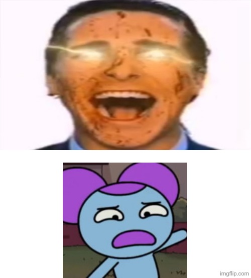 Me Ruining A Fill In Meme #466 | image tagged in ruin this fill in meme 466 | made w/ Imgflip meme maker