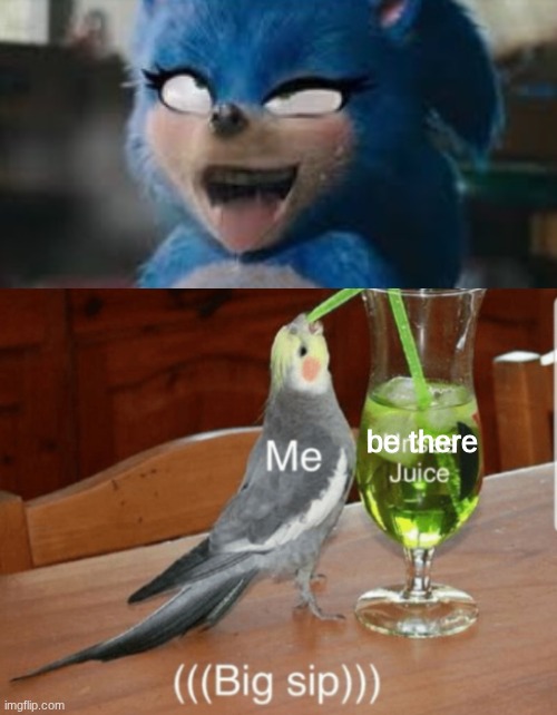 be there | made w/ Imgflip meme maker