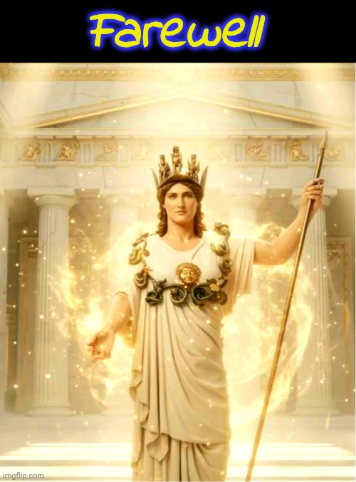 Bye, Imgflip! :) | Farewell | image tagged in athena,memeus,goodbye,farewell | made w/ Imgflip meme maker