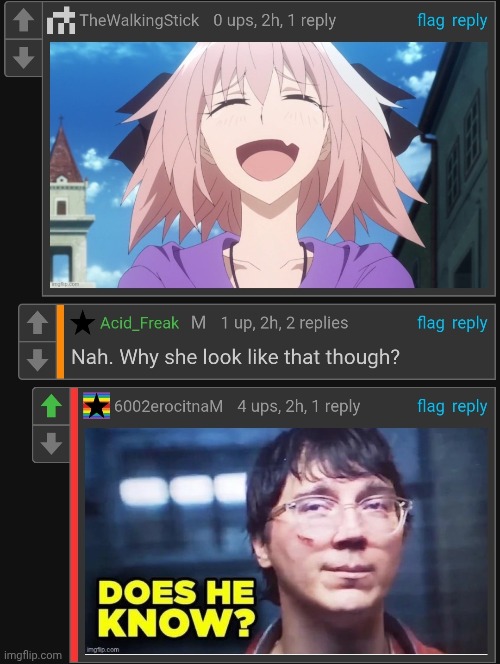 By far the best use of does he know | image tagged in does he know | made w/ Imgflip meme maker