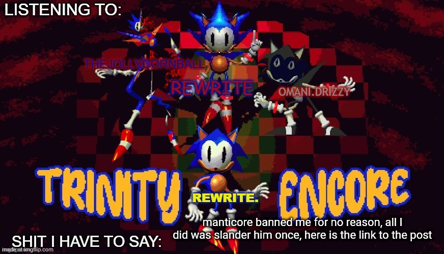 got banned for 24 hours btw | manticore banned me for no reason, all I did was slander him once, here is the link to the post | image tagged in rewrite cornball rewrite and arabmogus temp | made w/ Imgflip meme maker