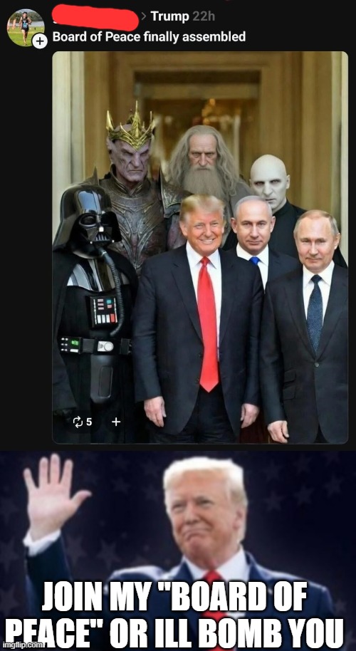 Find it crazy that someone can be a bully and a crybaby at once | JOIN MY "BOARD OF PEACE" OR ILL BOMB YOU | image tagged in trump begs for five | made w/ Imgflip meme maker