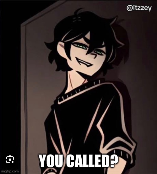 YOU CALLED? | made w/ Imgflip meme maker