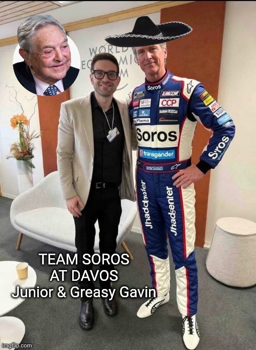 Greasy Gavin sponsored by Team Soros | TEAM SOROS AT DAVOS
Junior & Greasy Gavin | image tagged in george soros,junior,grease,hair,gavin | made w/ Imgflip meme maker