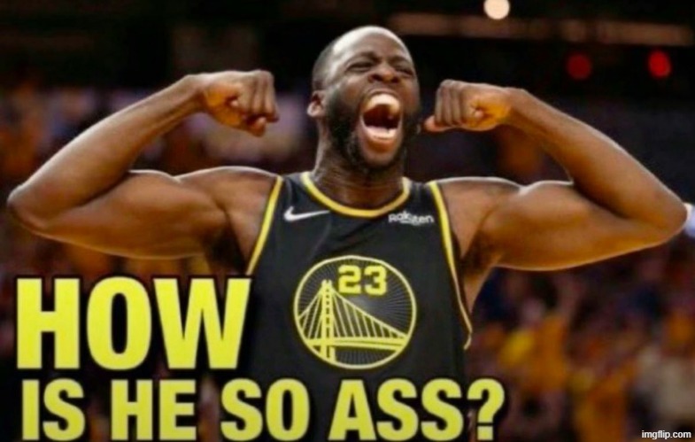 goodnight | image tagged in how is he so ass | made w/ Imgflip meme maker