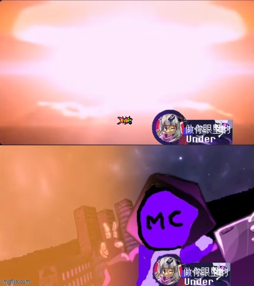 MC941 Nuking | image tagged in mc941 nuking | made w/ Imgflip meme maker