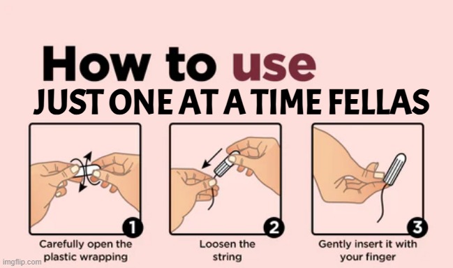 JUST ONE AT A TIME FELLAS | made w/ Imgflip meme maker