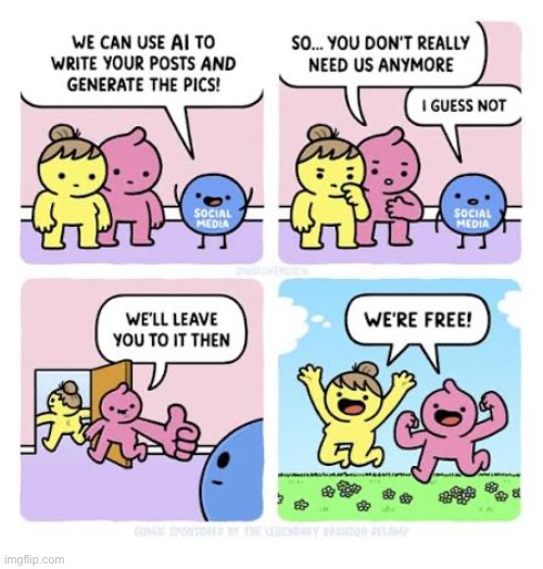 Mr. Lovenstein | image tagged in comics,mr lovenstein,social media,ai,free at last,not needed anymore | made w/ Imgflip meme maker