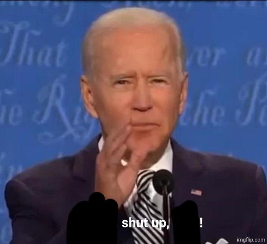 image tagged in will you shut up man | made w/ Imgflip meme maker