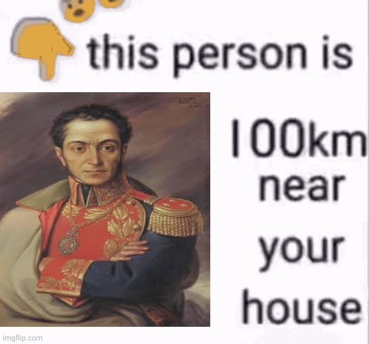 SimonBolivar.gif | image tagged in this person is 100 km away from your house | made w/ Imgflip meme maker