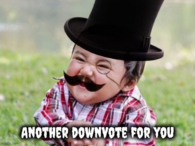 Evil Genius Asian Kid | Another downvote for you | image tagged in evil genius asian kid | made w/ Imgflip meme maker