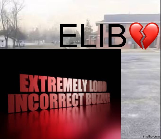 Blank sybau | ELIB💔 | image tagged in blank sybau | made w/ Imgflip meme maker