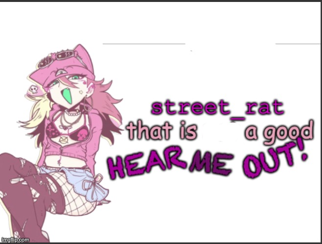 NO STREET RAT | image tagged in no street rat | made w/ Imgflip meme maker