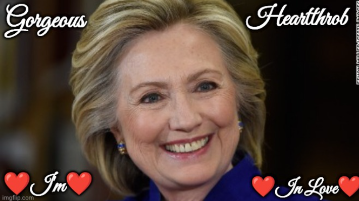 Hillary Heart Throb Gorgeous I'm in Love Blank Meme Template