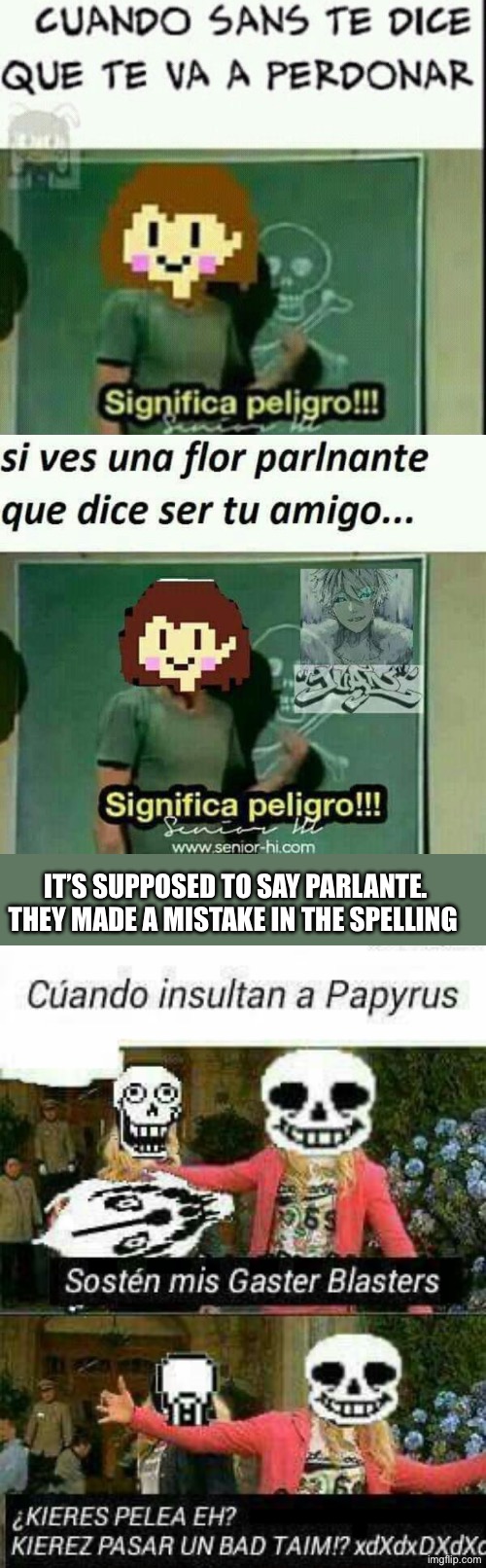 I doubt anyone knows where the first two are from lmao | IT’S SUPPOSED TO SAY PARLANTE. THEY MADE A MISTAKE IN THE SPELLING | made w/ Imgflip meme maker