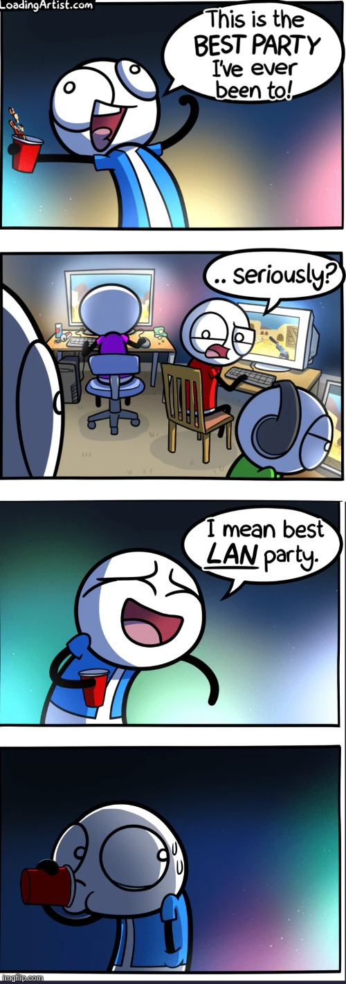 image tagged in comics,loadingartist,lan party,party,lie,video games | made w/ Imgflip meme maker