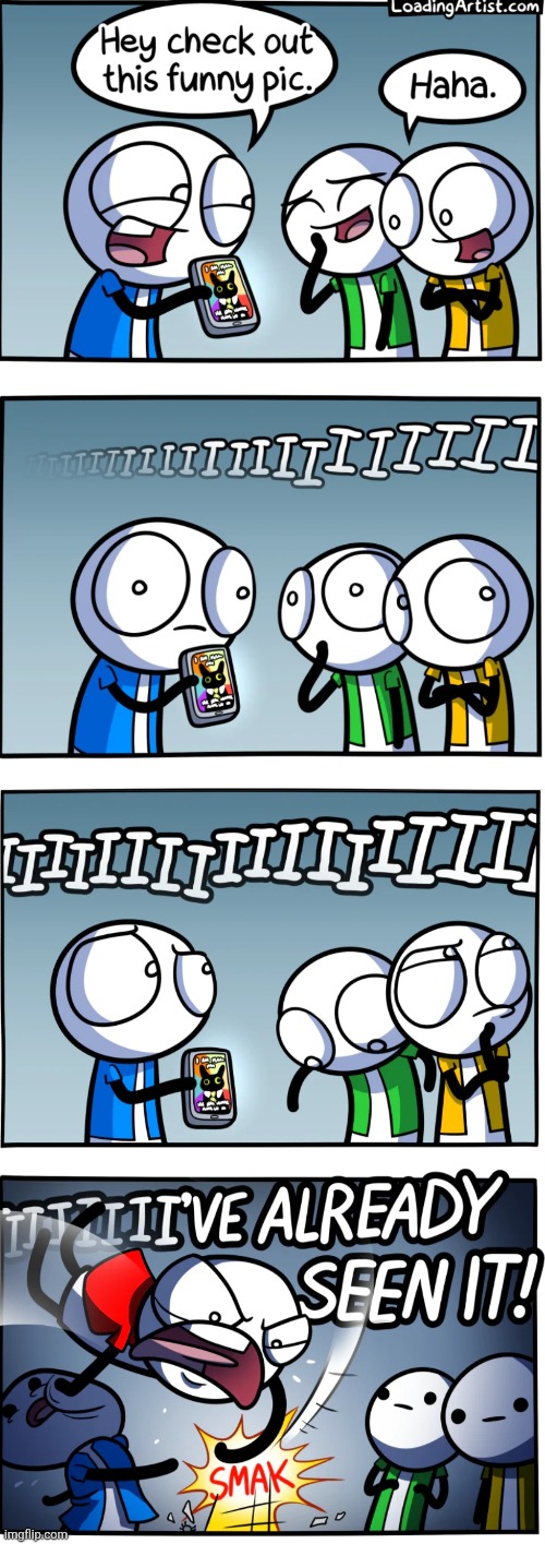 Looks like a PraytheReyAway meme lol | image tagged in comics,loadingartist,memes,relatable,pictures,slap | made w/ Imgflip meme maker