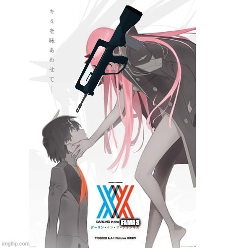 darling in the FAMAS v2 | FAMAS | image tagged in guns,darling in the franxx,fun | made w/ Imgflip meme maker