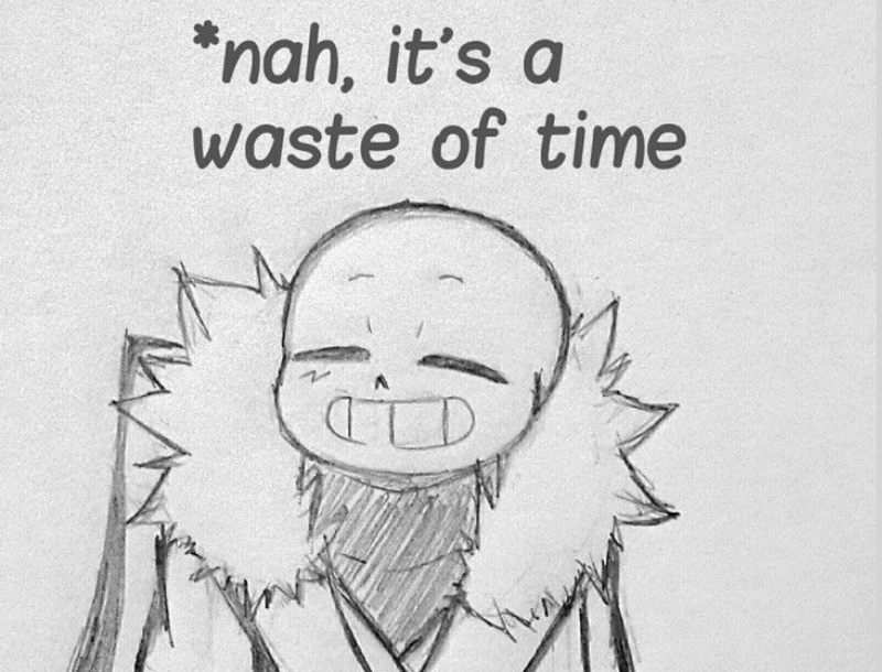 Cross! sans waste of time Blank Meme Template
