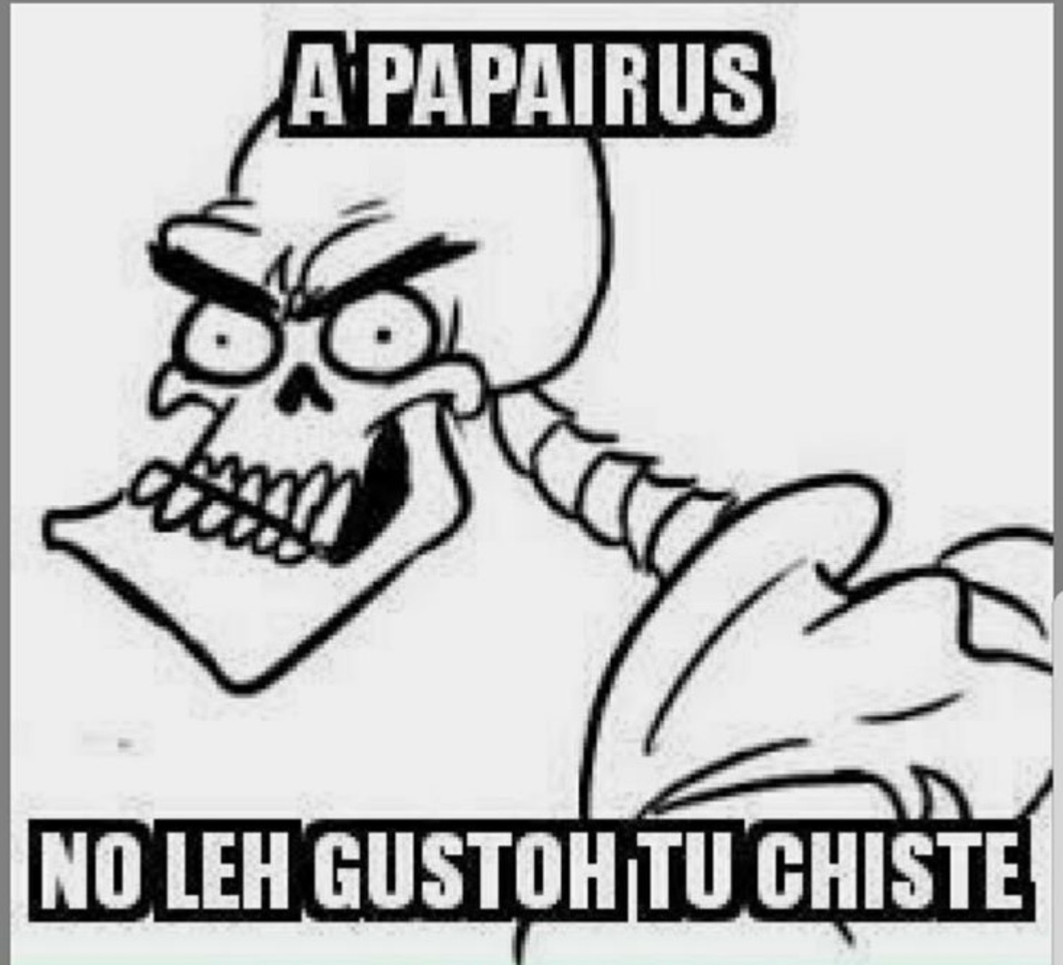 Papyrus hates your joke Blank Meme Template