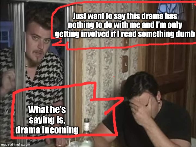 Ricki Julian | Just want to say this drama has nothing to do with me and I’m only getting involved if I read something dumb; What he’s saying is, drama incoming | image tagged in ricki julian | made w/ Imgflip meme maker