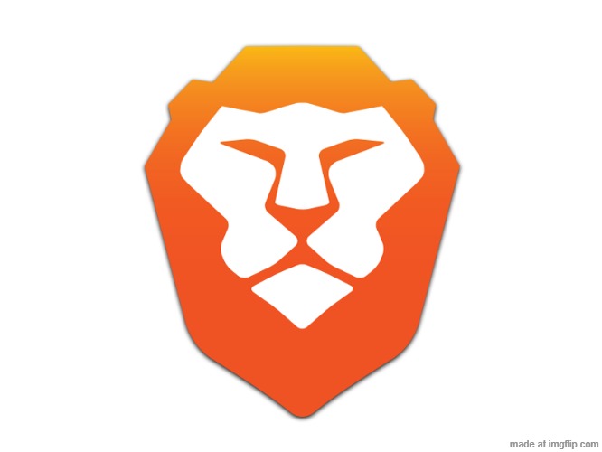 Brave Browser | image tagged in brave browser | made w/ Imgflip meme maker