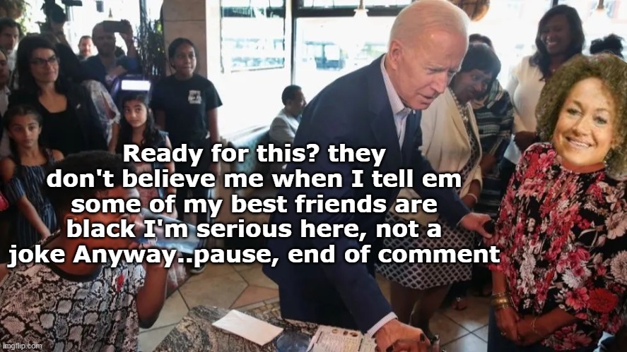 Ready for this? they don't believe me when I tell em some of my best friends are black I'm serious here, not a joke Anyway..pause, end of co | made w/ Imgflip meme maker