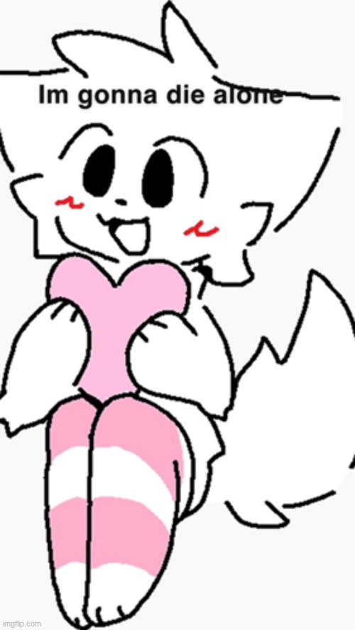 boykisser im gonna die alone Blank Meme Template
