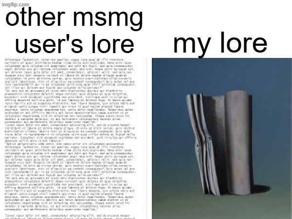 my lore; other msmg user's lore | made w/ Imgflip meme maker